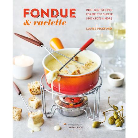 Fondue & Raclette Cookbook