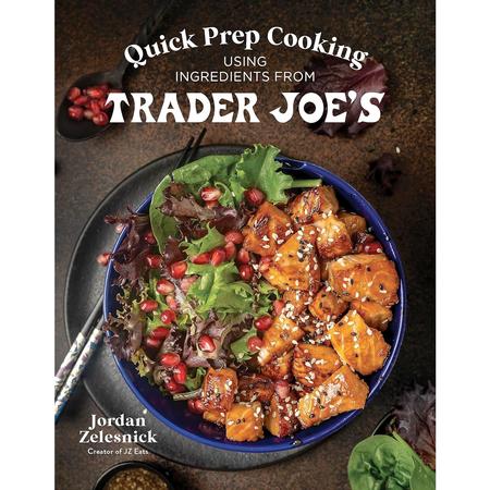 Quick Prep Cooking Using Ingredients From Trader Joe's