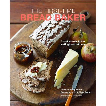 The First-Time Bread Baker Cookbook