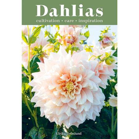 Dahlias Cultivation Care Inspiration Book