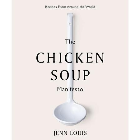 The Chicken Soup Manifesto Cookbook